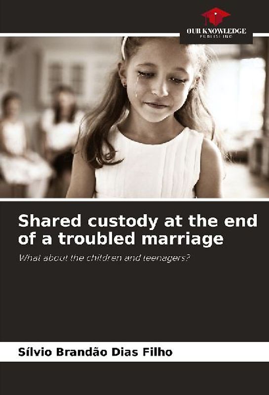 Shared custody at the end of a troubled marriage