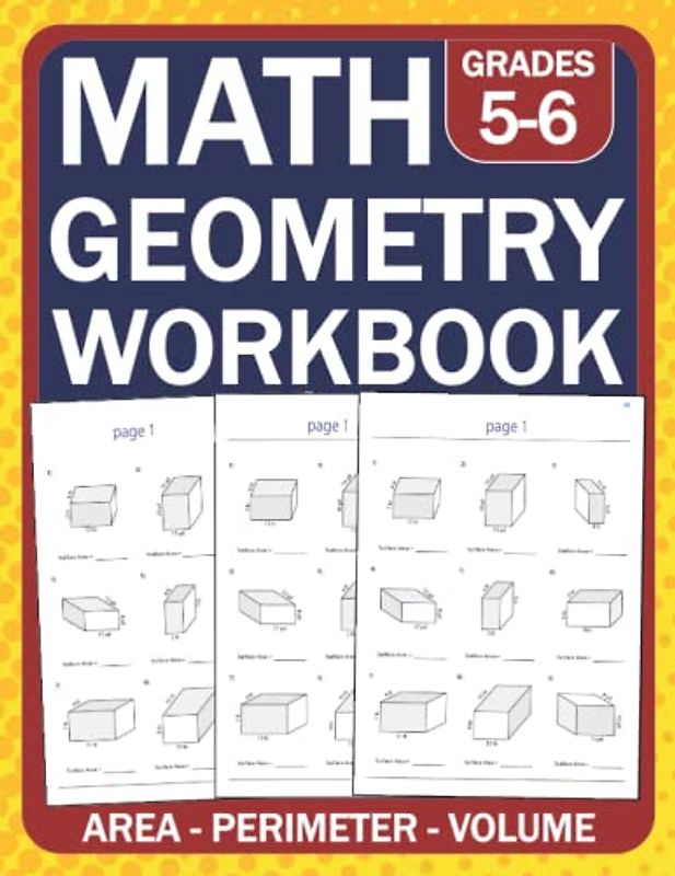 Math Geometry Workbook For Grades 5-6 Area, Perimeter, and Volume: Geometry Math Practice Workbook For 5th and 6th Grade With More Than 400 Exercises ... | Elementary School Math Geometry for Kids