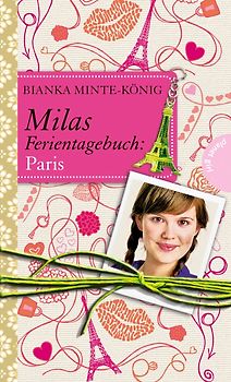 Milas Ferientagebuch: Milas Ferientagebuch: Paris