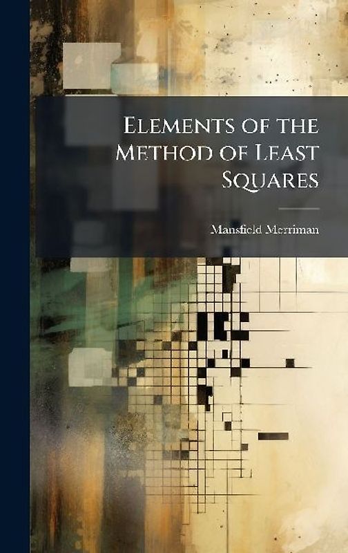 Elements of the Method of Least Squares