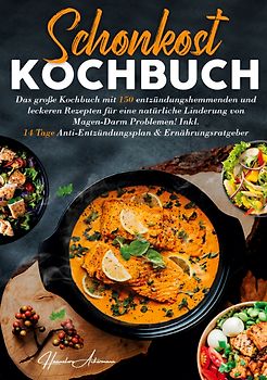 Schonkost Kochbuch – Entzündungsarm & alltagstauglich