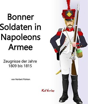 Bonner Soldaten in Napoleons Armee