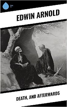 Death, and Afterwards