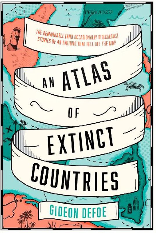 An Atlas of Extinct Countries