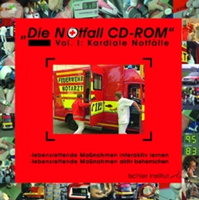 Die Notfall CD-ROM. Volume I: Kardiale Notfälle