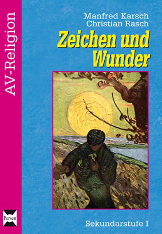 Zeichen und Wunder. 5. bis 10. Klasse