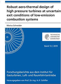 Robust aero-thermal design of high pressure turbines at uncertain exit conditions of low-emission combustion systems