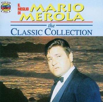 Mario Merola - The Classic Collection
