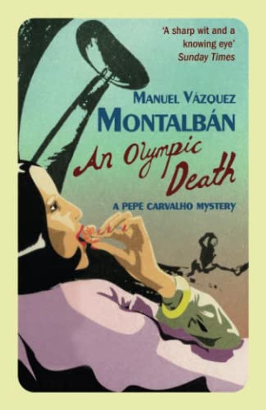 An Olympic Death (Pepe Carvalho Mysteries) - Montalban, Manuel Vazquez