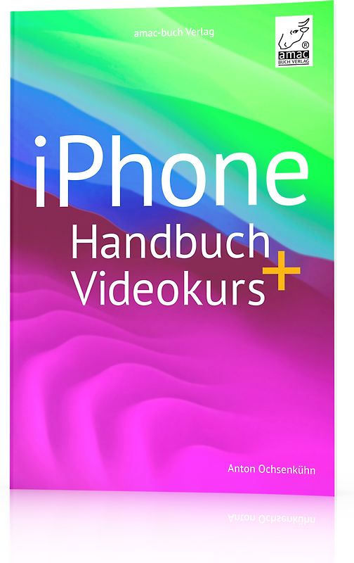 iPhone Handbuch + Videokurs