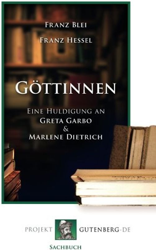 Göttinnen: Eine Huldigung an Greta Garbo und Marlene Dietrich