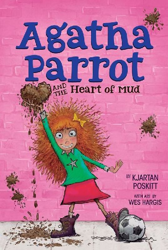 Agatha Parrot and the Heart of Mud