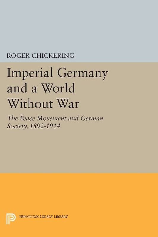 Imperial Germany and a World Without War
