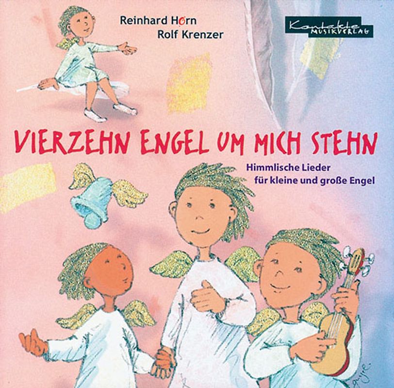 Rolf Krenzer - Vierzehn Engel um mich stehn: Himmlische Lieder für kleine und große Engel