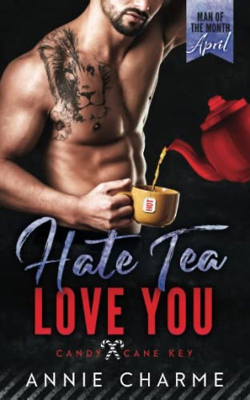 Hate Tea Love You: A Man of the Month Club Novella: A small town, curvy girl, forced proximity, beach romance