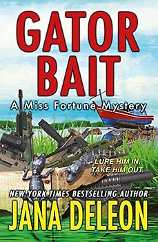 Gator Bait (A Miss Fortune Mystery) - DeLeon, Jana