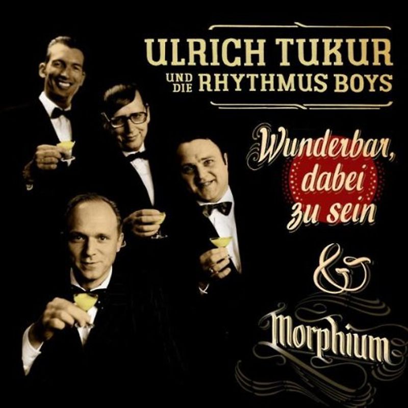 Ulrich & die Rhythmus Boys Tukur - Wunderbar,Dabei zu Sein/Morphium (Special Edition)