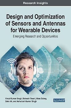 Design and Optimization of Sensors and Antennas for Wearable Devices