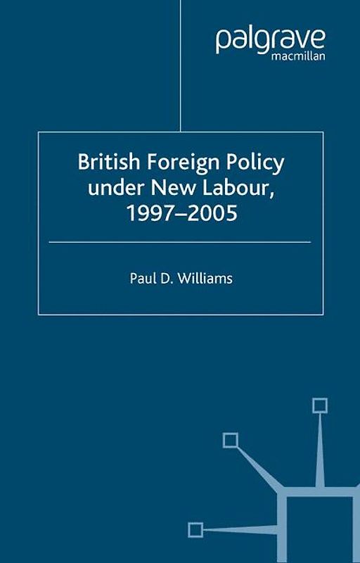 British Foreign Policy Under New Labour, 1997–2005