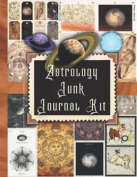Astrology Junk Journal Kit: One-Sided Decorative Paper for Junk Journaling, Scrapbooking, Decoupage, Collages, Card Making & Mixed Media, Vintage ... of Authentic Ephemera (150+ Pieces)