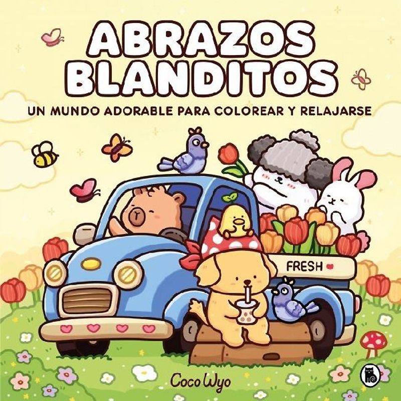 Abrazos Blanditos. Un Mundo Cozy Y Adorable Para Colorear Y Relajarse Ideal Para Niños Y Adultos / Cuddly Hugs