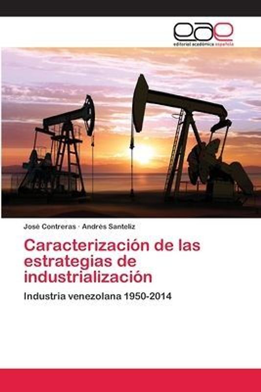 Caracterización de las estrategias de industrialización