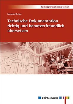 Technische Dokumentation richtig und benutzerfreundlich übersetzen
