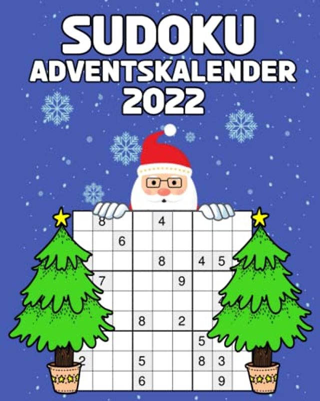 Sudoku Adventskalender 2022: Adventskalender für Erwachsene und Kinder mit Vielen Arten von Sudoku für Weihnachten