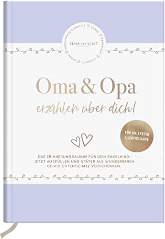 Oma und Opa erzählen über dich: Unser Erinnerungsalbum