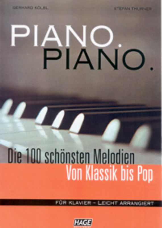 Piano Piano + 3 CDs. Die 100 schönsten Melodien von Klassik bis Pop - Leicht arrangiert