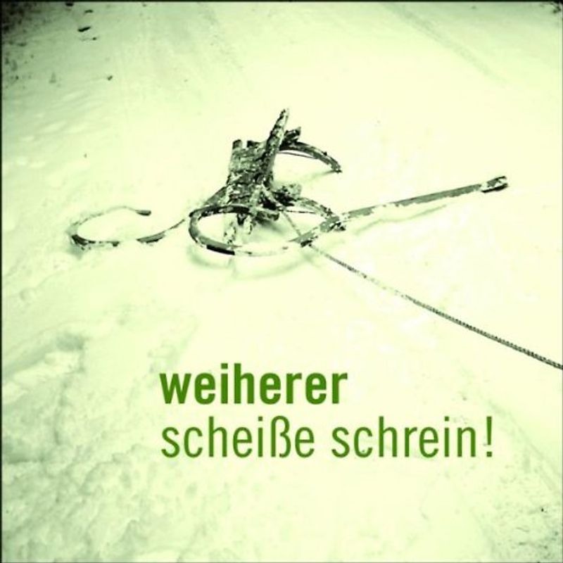 Weiherer - Scheisse Schrein