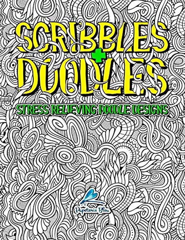 Scribbles & Doodles: Stress Relieving Doodle Designs