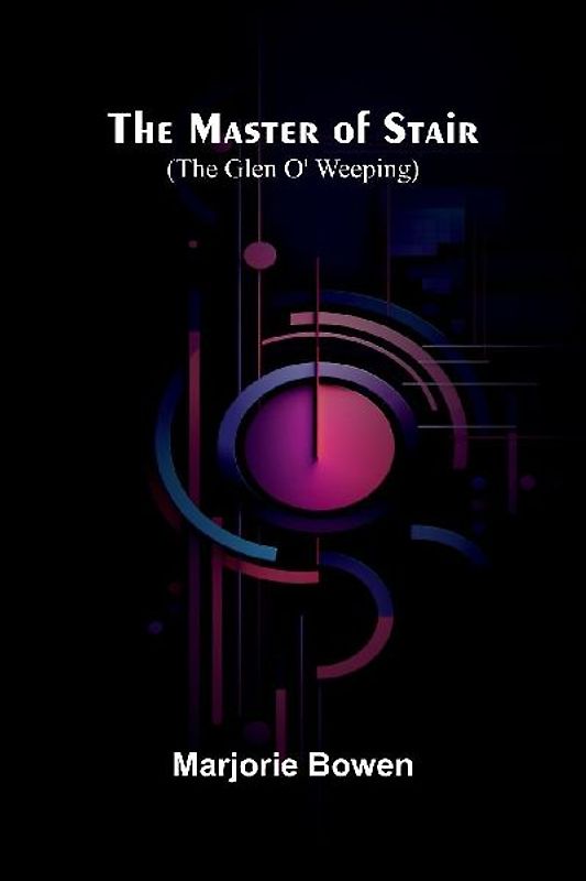 The Master Of Stair (The Glen O' Weeping)