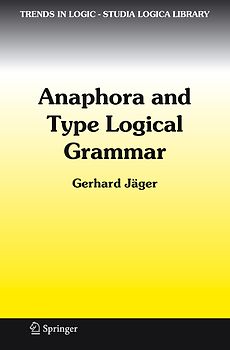 Anaphora and Type Logical Grammar