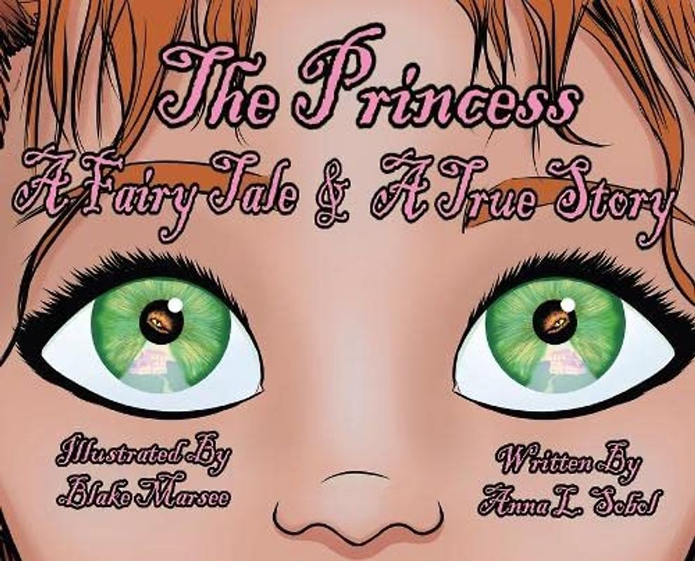 The Princess: A Fairy Tale & A True Story