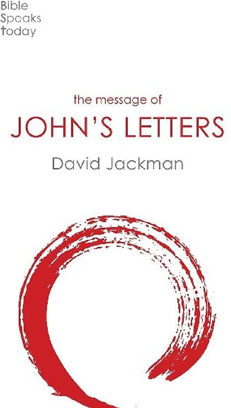 The Message of John's Letters