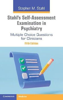 Stahl's Self-Assessment Examination in Psychiatry