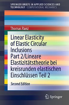 Linear Elasticity of Elastic Circular Inclusions Part 2/Lineare Elastizitätstheorie bei kreisrunden elastischen Einschlüssen Teil 2