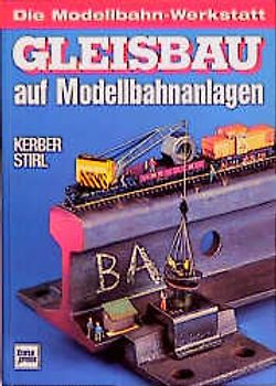 Gleisbau auf Modellbahnanlagen
