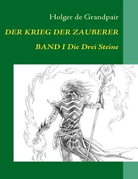 Der Krieg der Zauberer, Band 1. Die Drei Steine