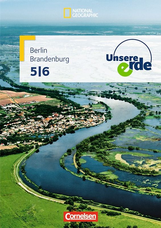 Unsere Erde - Grundschule Berlin und Brandenburg / 5./6. Schuljahr - Schülerbuch
