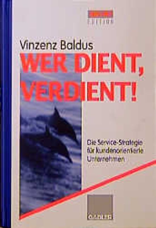 Wer dient, verdient!