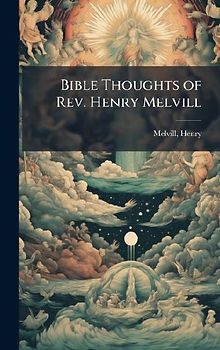 Bible Thoughts of Rev. Henry Melvill