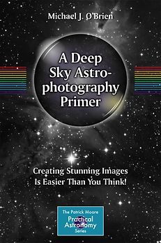 A Deep Sky Astrophotography Primer
