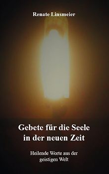 Gebete für die Seele in der neuen Zeit