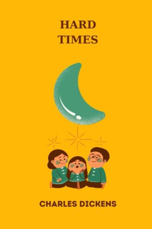 hard times by charles dickens