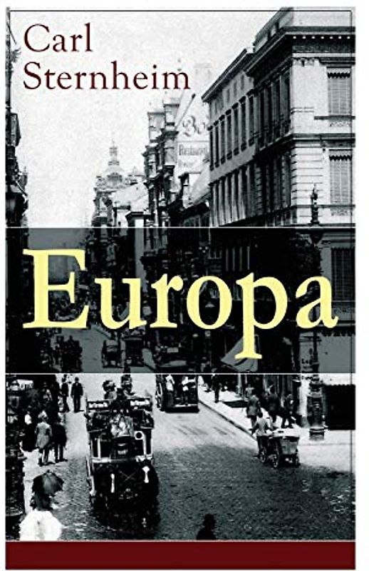 Europa: Ein Roman aus der Feder des kritischen Chronist des frühen 20. Jahrhunderts