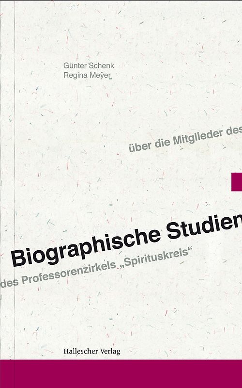Biographische Studien über die Mitglieder des Professorenzirkels "Spirituskreis"