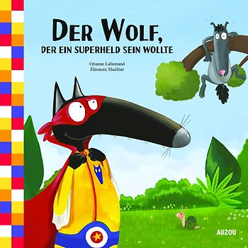 Der Wolf, der ein Superheld sein wollte