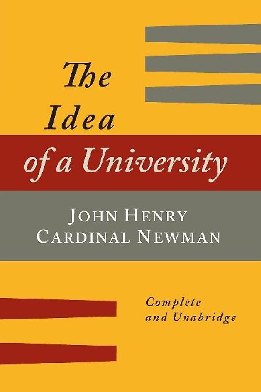 The Idea of a University Defined and Illustrated